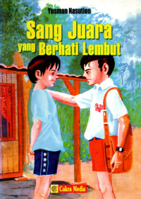 Image of Sang Juara Yang Berhati Lembut