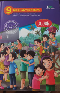 Image of 9 Nilai Anti Korupsi Penguatan Jati Diri Bangsa melalui Pembangunan Karakter Jujur