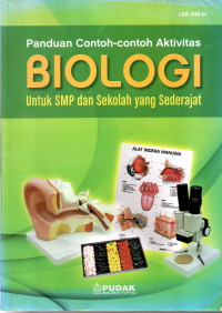 Image of Panduan Contoh-Contoh Aktivitas Biologi Untuk SMP dan Sekolah Yang Sederajat