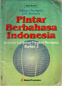 Image of Pintar Berbahasa Indonesia Sekolah Lanjutan Pertama Kelas 3