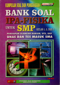 Image of Kumpulan Soal Dan Pembahasan Bank Soal IPA-FISIKA Untuk SMP KElas 1,2,3, dan 3
